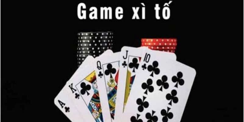 Giới thiệu tổng quan về xì tố là gì